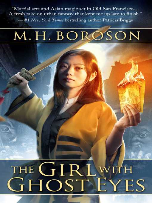 Title details for The Girl with Ghost Eyes: the Daoshi Chronicles, Book One by M. H. Boroson - Wait list